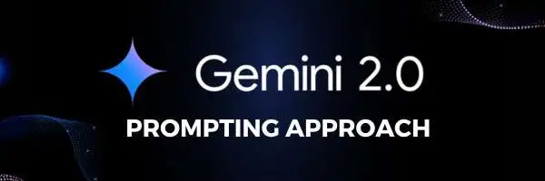 google Gemini 2.0 prompting